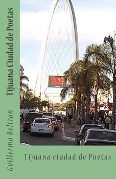 Paperback Tijuana Ciudad de Poetas [Spanish] Book