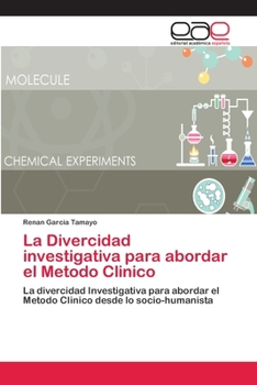 Paperback La Divercidad investigativa para abordar el Metodo Clinico [Spanish] Book