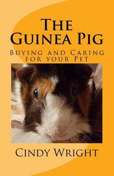 Paperback The Guinea Pig: Buying and Caring for your Pet Book