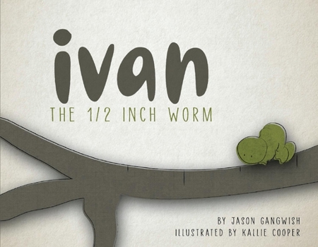 Paperback Ivan the 1/2 Inch Worm: Volume 1 Book
