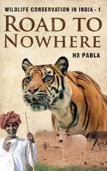 Road to Nowhere: Wildlife Conservation in India-1