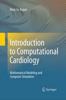 Paperback Introduction to Computational Cardiology: Mathematical Modeling and Computer Simulation Book
