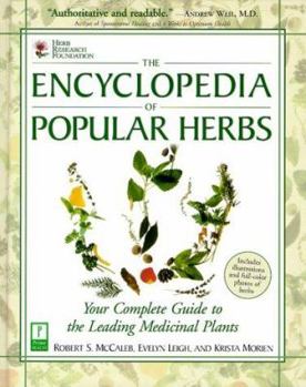 Hardcover The Encyclopedia of Popular Herbs: Your Complete Guide to the Leading Medicinal Plants Book