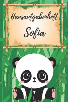 Hausaufgabenheft Sofia: personalisiertes Panda Hausaufgabenheft / Schülerplaner für 1 Schuljahr mit Wochenübersicht / mit 2x Stundenplan / DIN A 5 / 112 Seiten (German Edition)