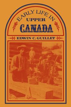 Paperback Early Life in Upper Canada Book