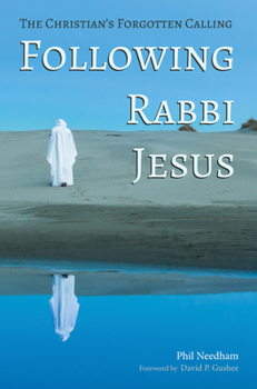 Hardcover Following Rabbi Jesus: The Christian's Forgotten Calling Book