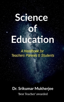Paperback Science of Education: A handbook for Parents Teachers & Students Book