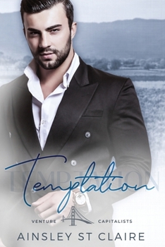 Temptation : A Second Chance Billionaire Romance - Book #4 of the Billionaire Venture Capitalist