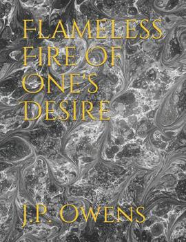 Paperback Flameless Fire Of One's Desire Book