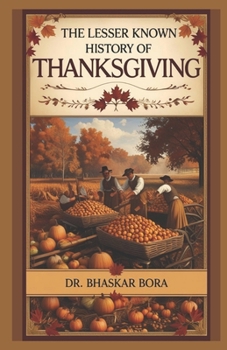 Paperback The Lesser Known History of Thanksgiving Book