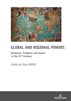 Paperback Global and Regional Powers: Relations, Problems and Issues in the 21st Century Book