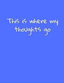 Paperback Notebook College Ruled Place For Your Thoughts 200 pages 8.5X11 Book