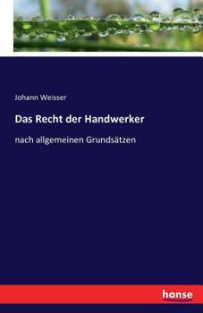 Paperback Das Recht der Handwerker: nach allgemeinen Grundsätzen [German] Book
