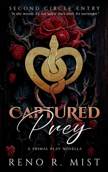 Captured Prey: A Primal Play Novella (A Second Circle Entry)