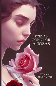 Paperback Poemas con olor a Rosas [Spanish] Book