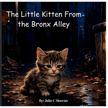 Paperback The Little Kitten From the Bronx Alley Book
