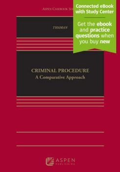 Hardcover Criminal Procedure: A Comparative Approach Connected Ebook With Study Center (Aspen Casebook) Book