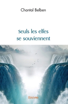 Paperback Seuls les elfes se souviennent [French] Book