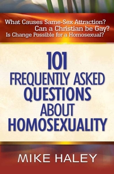 Paperback 101 Frequently Asked Questions about Homosexuality Book