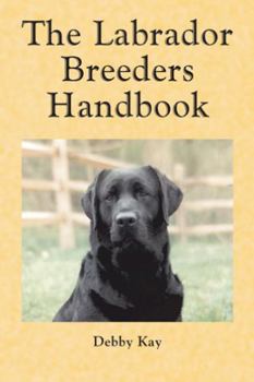 Paperback The Labrador Breeders Handbook Book