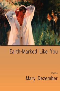 Paperback Earth-Marked Like You, Poems Book