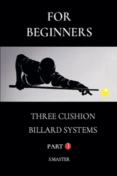 Paperback For Beginners - Three Cushion Billiard Systems - Part 3 Book