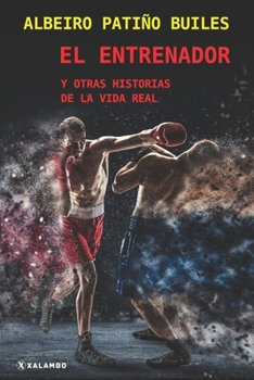 Paperback El entrenador y otras historias de la vida real [Spanish] Book