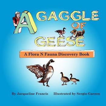 Paperback A Gaggle of Geese: A Flora N. Fauna Discovery Book