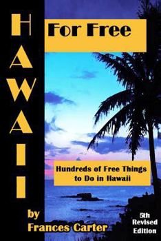 Paperback Hawaii for Free: Hundreds of Free things to Do in Hawaii Book