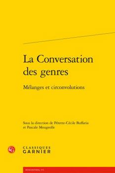 Paperback La Conversation Des Genres: Melanges Et Circonvolutions [French] Book