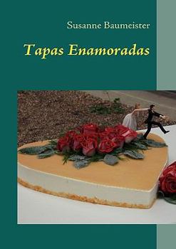 Paperback Tapas Enamoradas: Verliebte Häppchen [German] Book