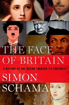 Hardcover The Face of Britain: A History of the Nation Through Its Portraits Book