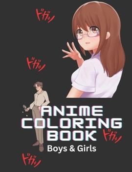 Paperback Anime Coloring Book: Cute Boys & Girls for teens and adults Book