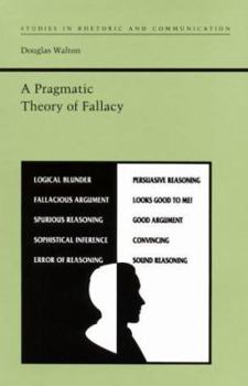 Hardcover A Pragmatic Theory of Fallacy Book