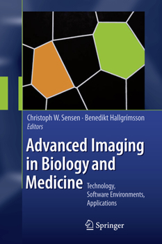 Paperback Advanced Imaging in Biology and Medicine: Technology, Software Environments, Applications Book
