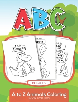 Paperback ABC A to Z Animals Coloring Book for Kids: Super Fun Coloring Pages of Zoo & Farm Animals to Color Book