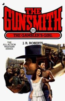 The Gunsmith #205: The Gambler's Girl - Book #205 of the Gunsmith