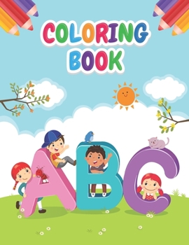 Paperback ABC Coloring Book: ABC Kids Funny Coloring Drawing Book Toddler ABC Activity Coloring Book Practice for Kids with Pen Control Line Tracin Book