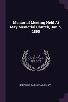 Paperback Memorial Meeting Held At May Memorial Church, Jan. 9, 1890 Book