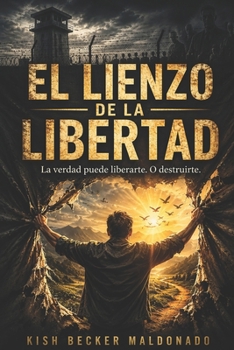 Paperback El Lienzo de la Libertad: Un testimonio de valentía, fe y libertad [Spanish] Book