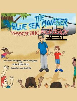 Hardcover The Blue Sea Monster Terrorizing Palm Beach Book