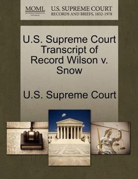 Paperback U.S. Supreme Court Transcript of Record Wilson V. Snow Book