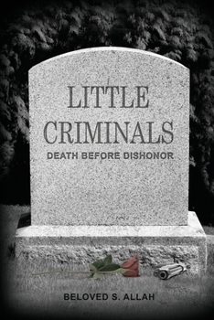 Paperback Little Criminals: Death Before Dishonor Book