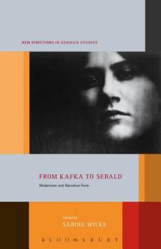 Paperback From Kafka to Sebald: Modernism and Narrative Form Book