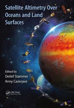 Hardcover Satellite Altimetry Over Oceans and Land Surfaces Book