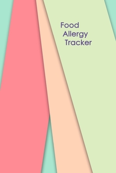 Paperback Food Allergy Tracker: Professional Food Intolerance Diary: Daily Journal to Track Foods, Triggers and Symptoms to Help Improve Crohn`s, IBS, Book