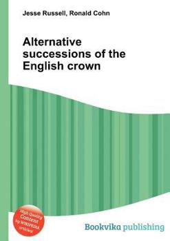 Paperback Alternative Successions of the English Crown Book