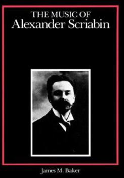 Hardcover The Music of Alexander Scriabin Book