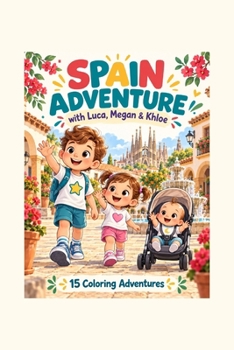 Spain Adventure (Luca, Megan and Khloe Adventures)