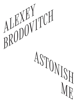 Paperback Alexey Brodovitch: Astonish Me Book